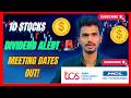 Dividend Alert! 10 Companies Board Meeting Dates Announced (Latest)