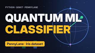 Quantum Machine Learning: Train a Variational Classifier on Iris