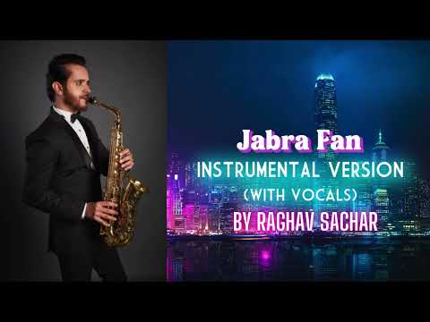 Jabra Fan Instrumental Version With Vocal Raghav Sachar Energetic Bollywood Rendition