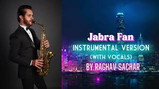 Jabra Fan - Instrumental Version With Vocal Raghav Sachar Energetic Bollywood Rendition