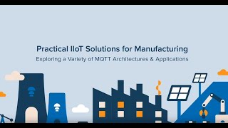 Webinar Recording: Practical IIoT Solutions for Manufacturing