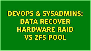 DevOps & SysAdmins: Data recover hardware raid vs zfs pool