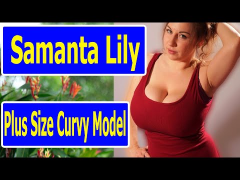 Samanta Lily Biography, Plus Size Curvy Model, Net Worth, Wiki, Age And New Updates 2023