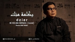 Dzier | Bi Kelma Menak (Cover) Sherine Abdel Wahab