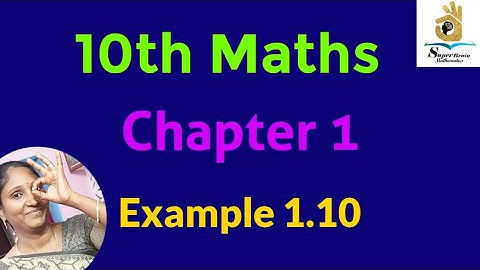 10th maths example 1.10 | Class 10 Maths chapter 1 example 1.10 | Super Brain Mathematics