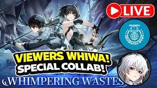 【LIVE】WE'RE SURVIVE!! | SPECIAL COLLAB! | WHIWA VIEWERS! [WUTHERING WAVES]
