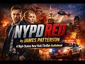 NYPD Red by James Patterson | A High-Stakes New York Thriller Audiobook