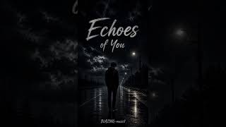 Echoes of you|| English sad song|| BLAZING-music0 #bollywoodvibes