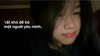 𝐏𝐥𝐚𝐲𝐥𝐢𝐬𝐭 𝐯𝐨̂̃ 𝐯𝐞̂̀: 'Rất khó để bỏ một người yêu mình..