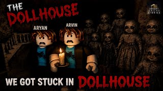 We Got Trapped Inside a Haunted Dollhouse in Roblox... 😨 | Arvin and Aryan YT