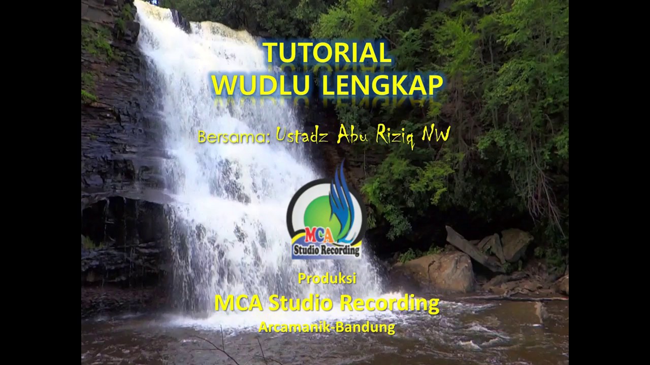 TUTORIAL WUDLU LENGKAP Penjelasan praktek wudhu yang benar sesuai
