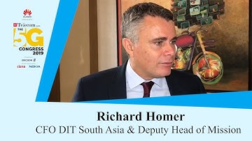 ET Telecom The 5G Congress 2019: Richard Homer - CFO DIT South Asia & Deputy Head of Mission