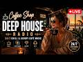 Coffee Shop Deep House Radio • 24/7 Chill & Luxury Café Music
