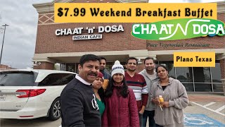 Chaat N Dosa Restaurant Plano TX | $7.99 Weekend Breakfast Buffet | Pure Veg  South Indian Cuisine