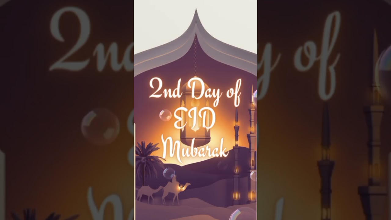 Eid 2nd day mubarak // eid wishes