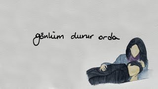 Melike Şahin - Gönlüm Durur Orda (Official Lyric Video)