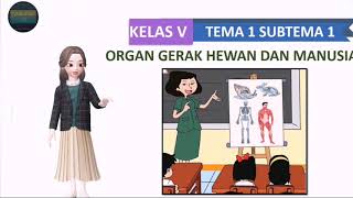 Materi Kelas 5 Tema 1 Subtema 1 ' ORGAN GERAK HEWAN DAN MANUSIA' Materi Kelas 5 Tema 1 Subtema 1 ' ORGAN GERAK HEWAN DAN MANUSIA'