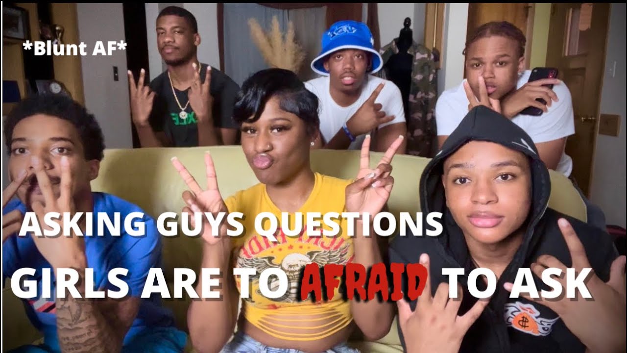 Asking Guys Questions Girls Are To Afraid To Ask Explicit Youtube 
