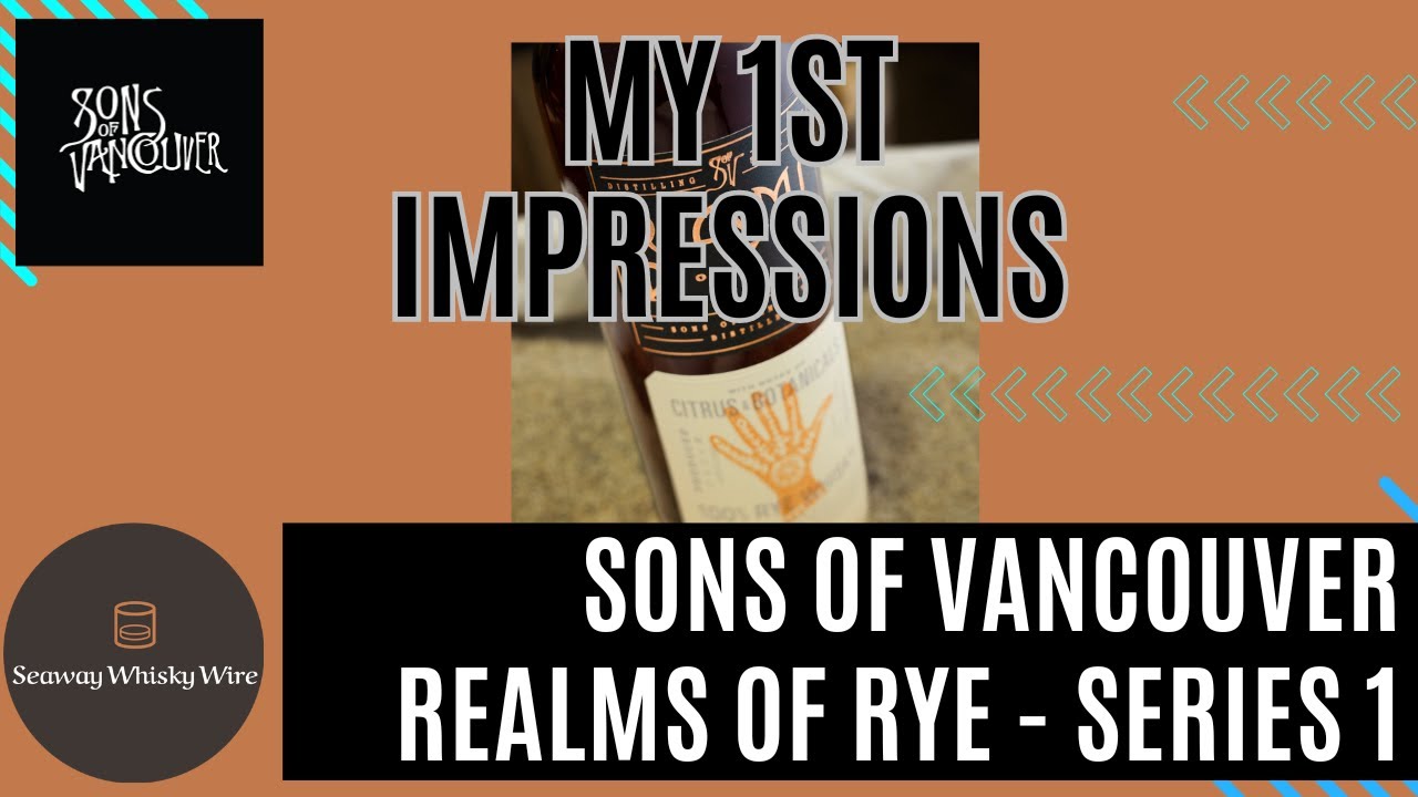 Sons of Vancouver - Realms of Rye Series 1 - My 1st Impressions