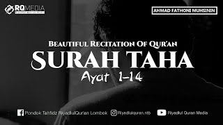 SURAH TAHA 1-14 MERDU | Beautiful Recitation Of Qur'an |Ahmad Fathoni Muhsinin