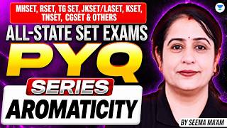 Aromaticity CSIR NET Chemistry PYQs | Chemistry for All SET Exam 2026 PYQs | MH-SET CG-SET RJ-SET