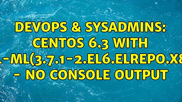DevOps & SysAdmins: CentOS 6.3 with kernel-ml(3.7.1-2.el6.elrepo.x86_64) - No Console Output