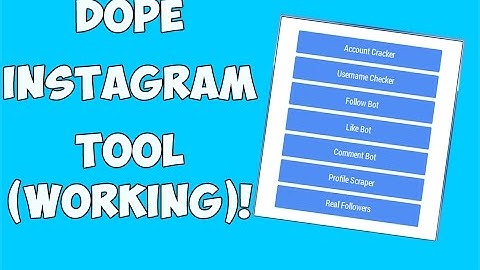 Dope Instagram Tool(Working+Follow Bot,Like Bot,Ig Cracker)+Download