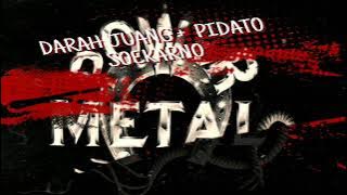 DARAH JUANG - POWER METAL VERSION feat PIDATO SOEKARNO