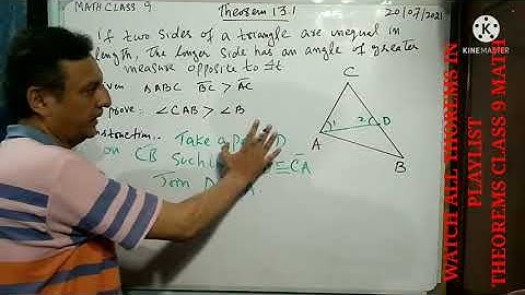 LECTURE # 99 THEOREM 13.1 IF 2 SIDES OF A ∆ ARE UNEQUAL IN LENGTH THE LONGER SIDE HAS AN  (9TH MATH)