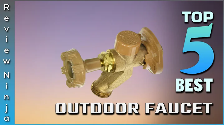 Top 5 Best Outdoor Faucets Review in 2022