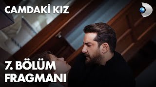 Camdaki Kız 7. Bölüm Fragmanı