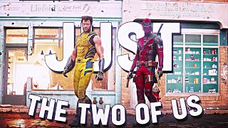 Deadpool & Wolverine [4K] Edit | Just The Two Of Us