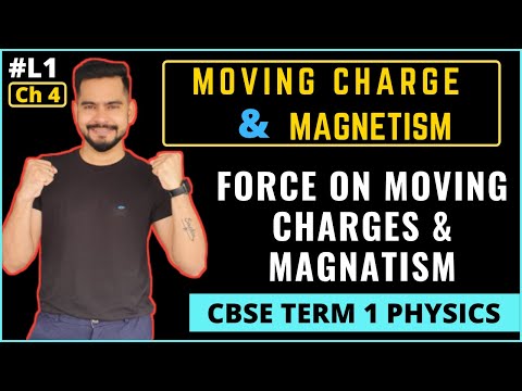 1 FORCE ON MOVING CHARGES & MAGNATISM | CBSE Term 1 Exam 2021-22  | Sachin sir