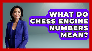 What Do Chess Engine Numbers Mean? - The Chess Codex