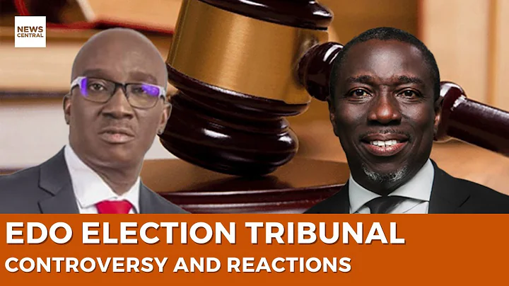 Edo Election Tribunal Verdict: Controversy, Reactions, and What’s Next?