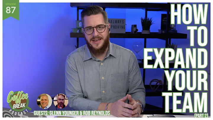 EP 87 | How To Expand Your Team (Part 2) | Guests:...