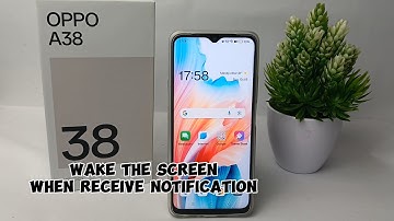 How To Wake Screen When Notification Comes In Oppo A38