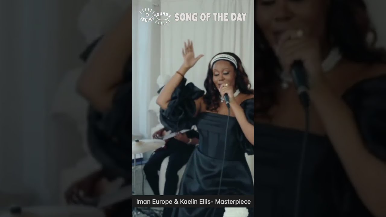 Song of the day: @ImanEurope & @kaelinellis - Masterpiece