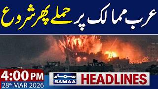 Iran Targets US Bases Across Middle East | 4 PM News Headlines | 28 March 2026 | SAMAA TV