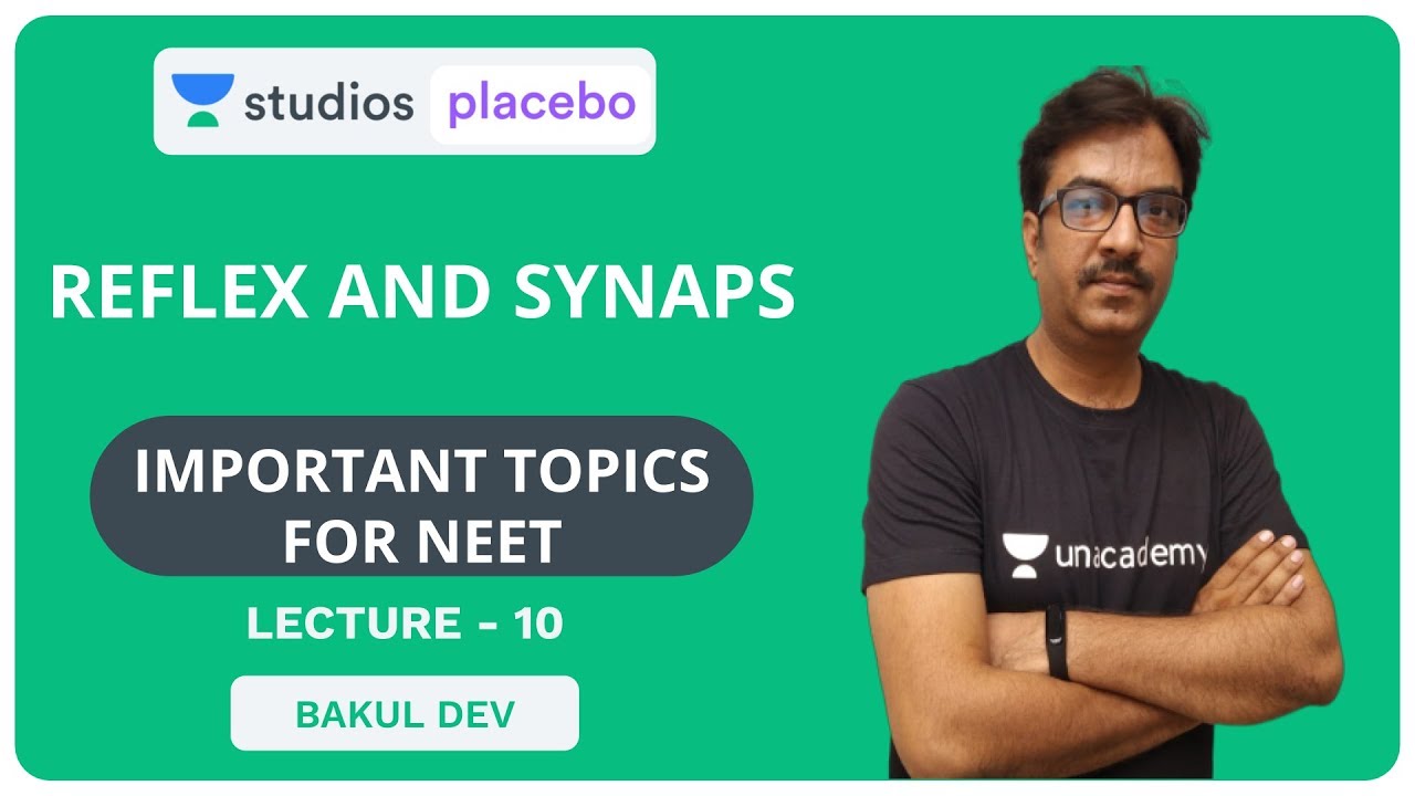 L10: Reflex and Synaps | Most Important Topics for NEET | Pre-Medical - NEET/AIIMS | Bakul Dev