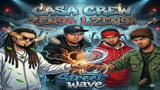 CASA CREW - ZEN9A L ZEN9A - V2 BY STREET WAVE