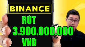 Rút 3 Tỷ 9 Từ Binance Về Tài Khoản Ngân Hàng