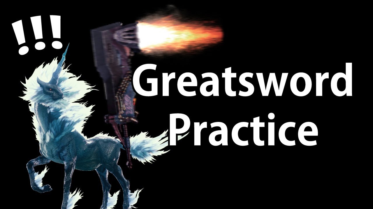 Monster Hunter World Greatsword Practice on Kirin YouTube