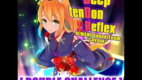 【DDR A3】Deep tenDon Reflex [DOUBLE CHALLENGE] - 譜面確認用