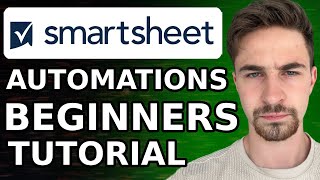 Smartsheet Automations Tutorial (2024) | How To Create Smartsheet Automations