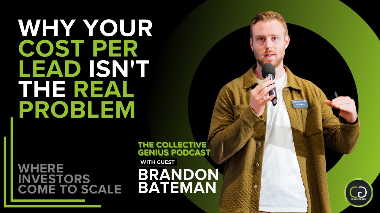 Turn $5M in Ad Spend into $2M+ Real Estate Deals featuring Brandon Bateman