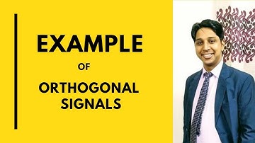 Orthogonal Signals example in Signal and Systems(Fourier Series)