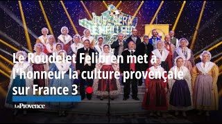 Le Roudelet Felibren met à l’honneur la culture provençale  sur France 3