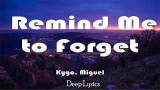 Kygo, Miguel - Remind Me to Forget (Lyrics)🎵