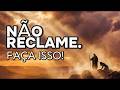 Pare de reclamar e faça isto! (Lição de 2 Reis 4:26)
